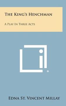 portada The King's Henchman: A Play in Three Acts