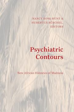 portada Psychiatric Contours: New African Histories of Madness (Theory in Forms)