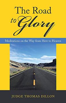 portada The Road to Glory: Meditations on the way From Here to Heaven (en Inglés)