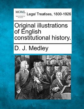 portada original illustrations of english constitutional history. (en Inglés)