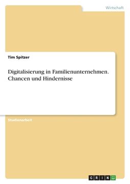portada Digitalisierung in Familienunternehmen. Chancen und Hindernisse (in German)