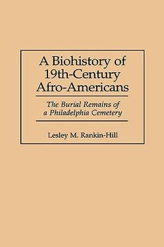 portada a biohistory of 19th-century afro-americans: the burial remains of a philadelphia cemetery (en Inglés)