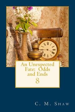 portada An Unexpected Fate: Odds and Ends (in English)