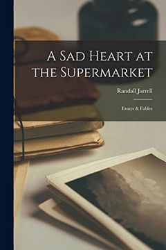 portada A sad Heart at the Supermarket; Essays & Fables (en Inglés)