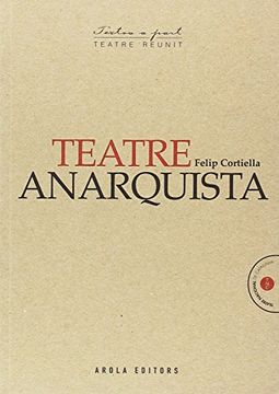 portada Teatre Anarquista: 3 (Textos a Part (Teatre Reunit)) (en Catalá)