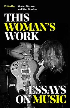portada This Woman'S Work: Essays on Music (en Inglés)