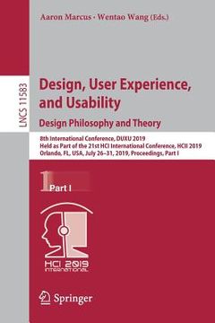 portada Design, User Experience, and Usability. Design Philosophy and Theory: 8th International Conference, Duxu 2019, Held as Part of the 21st Hci Internatio (en Inglés)