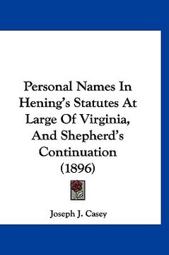 portada personal names in hening's statutes at large of virginia, and shepherd's continuation (1896) (en Inglés)