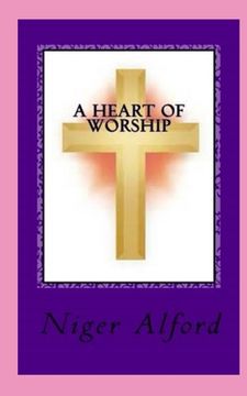 portada A Heart Of Worship (en Inglés)
