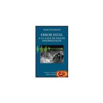 portada Error Fatal: A la Caza de Fallos Informáticos (el Libro Universitario. Ensayo)