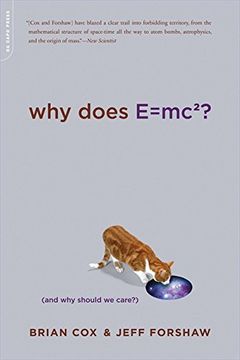 portada Why Does E=Mc2? (And why Should we Care? ) (en Inglés)