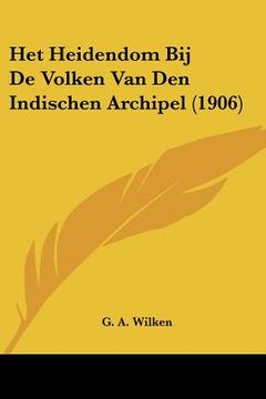 portada Het Heidendom Bij De Volken Van Den Indischen Archipel (1906)