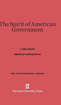 portada The Spirit of American Government (John Harvard Library (Hardcover)) (in English)