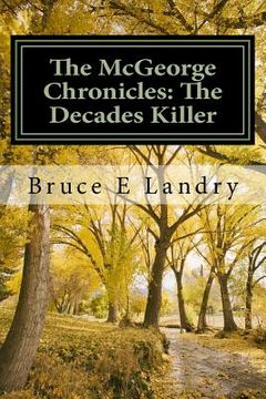 portada The McGeorge Chronicles: The Decades Killer (en Inglés)