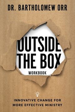 portada Outside the Box Workbook: Innovative Change for More Effective Ministry (in English)