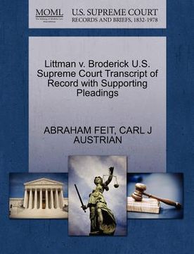 portada littman v. broderick u.s. supreme court transcript of record with supporting pleadings (en Inglés)