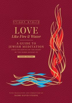 portada Love like Fire and Water: A Guide to Jewish Meditation (en Inglés)