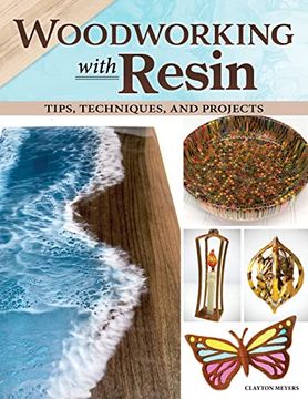 portada Woodworking With Resin: Tips, Techniques, and Projects (Fox Chapel Publishing) Learn how to Incorporate Resin Into Your Scroll Sawing and Woodturning - Mixing, Pouring, Troubleshooting, and More (en Inglés)
