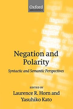 portada Negation and Polarity: Syntactic and Symantic Perspectives: Syntactic and Semantic Perspectives (Oxford Linguistics) (in English)