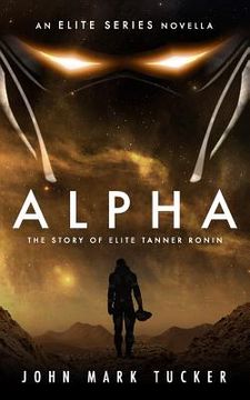 portada Alpha: The Story of Elite Tanner Ronin (en Inglés)