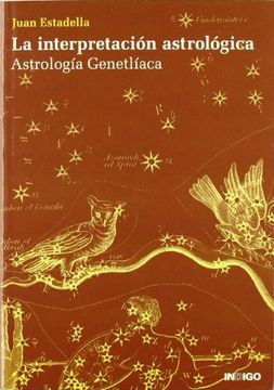 portada La Interpretacion Astrologica: Astrologia Genetliaca (in Spanish)