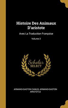 portada Histoire Des Animaux d'Aristote: Avec La Traduction Françoise; Volume 2 (in French)