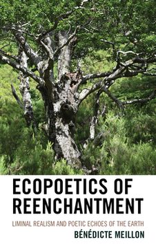 portada Ecopoetics of Reenchantment: Liminal Realism and Poetic Echoes of the Earth (in English)