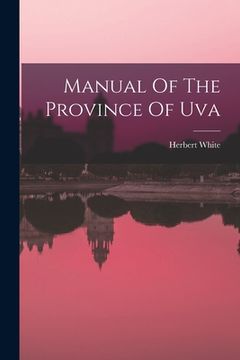 portada Manual Of The Province Of Uva (en Inglés)