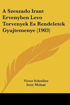 portada A Szeszado Irant Ervenyben Levo Torvenyek Es Rendeletek Gyujtemenye (1903) (en Hebreo)