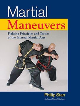 portada Martial Maneuvers: Fighting Principles and Tactics of the Internal Martial Arts (in English)