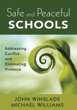 portada Safe and Peaceful Schools: Addressing Conflict and Eliminating Violence (en Inglés)