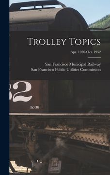 portada Trolley Topics; Apr. 1950-Oct. 1952
