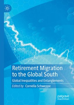 portada Retirement Migration to the Global South: Global Inequalities and Entanglements (en Inglés)
