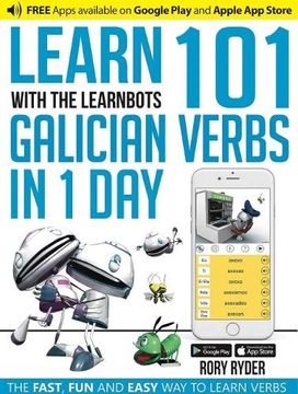 portada Learn 101 Galician Verbs in 1 Day with the Learnbots: The Fast, Fun and Easy Way to Learn Verbs