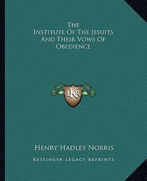 portada the institute of the jesuits and their vows of obedience (en Inglés)