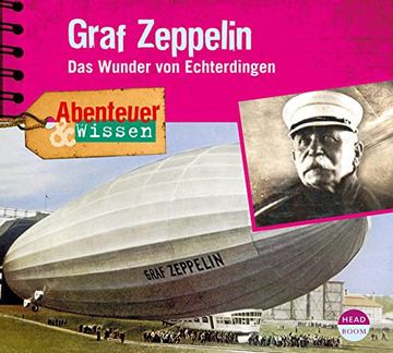 portada Abenteuer & Wissen: Graf Zeppelin. Das Wunder von Echterdingen (en Alemán)