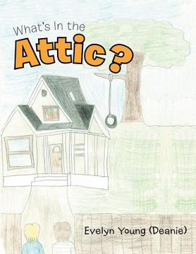 portada What's In the Attic? (in English)