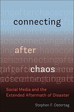 portada Connecting After Chaos - Social Media and the Extended Aftermath of Disaster (en Inglés)