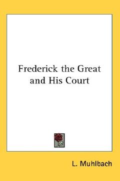 portada frederick the great and his court (en Inglés)