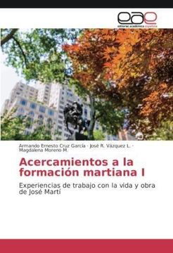 Acercamientos a la formación martiana I (in Spanish)