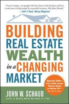 portada Building Real Estate Wealth in a Changing Market: Reap Large Profits From Bargain Purchases in any Economy 