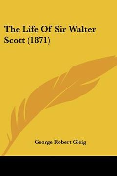 portada the life of sir walter scott (1871) (in English)