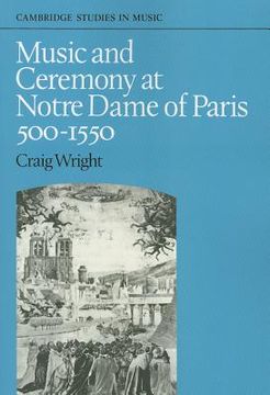 portada Music and Ceremony at Notre Dame of Paris, 500-1550 (Cambridge Studies in Music) 