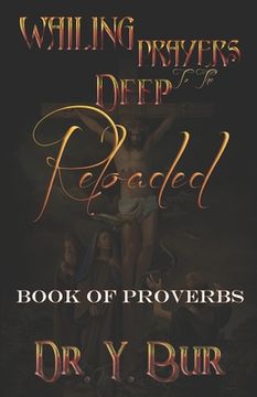 portada Wailing Prayers To The Deep Reloaded: Book of Proverbs (en Inglés)