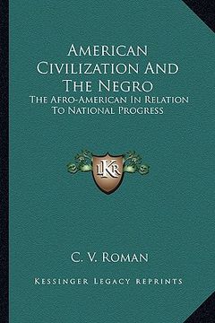portada american civilization and the negro: the afro-american in relation to national progress (en Inglés)