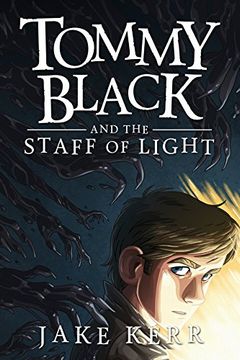 portada Tommy Black and the Staff of Light: Tommy Black Book 1 (English Edition)