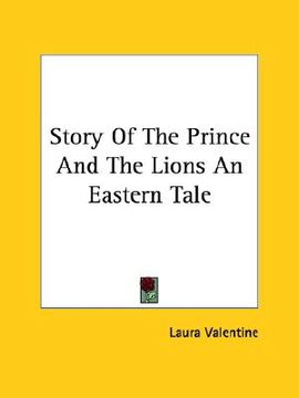 portada story of the prince and the lions an eastern tale (in English)