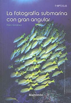 portada La Fotografía Submarina con Gran Angular (in Spanish)