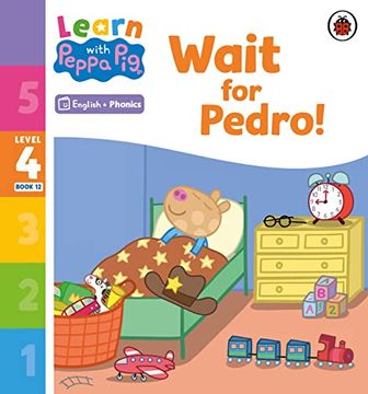 portada Learn With Peppa Phonics Level 4 Book 12 - Wait for Pedro! (Phonics Reader) (en Inglés)