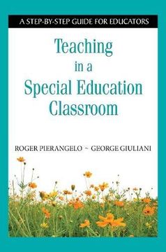 portada Teaching in a Special Education Classroom: A Step-By-Step Guide for Educators